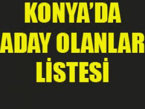 Konyada kimler aday adayı oldu