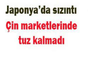 Çin marketlerinde tuz kalmadı