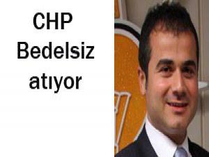 Suat Kılıç; CHP bedelsiz atıyor