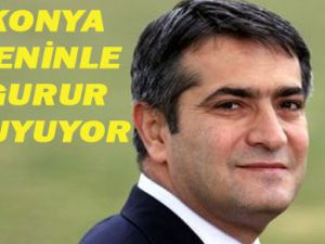Ercan Taştekin Konyayı gururlandırdı