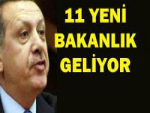 Kabineye yeni bakanlıklar geliyor