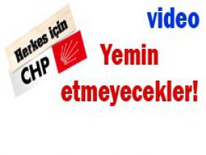 CHP Meclise girmeyecek!