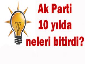 AK Parti 10 yılda neler yaptı?