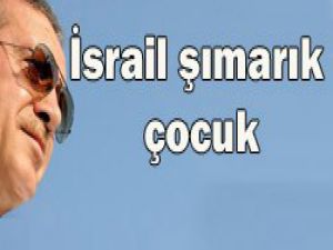Gerekirse İsraille şavaşırız