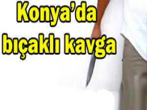 Konyada bıçaklı kavga 1 ölü 2 yaralı