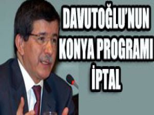Davutoğlu programı iptal oldu