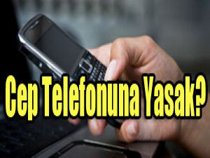 İş yerinde cep telefonu yasağı!