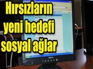 Hırsızların yeni adresi sosyal paylaşım siteleri