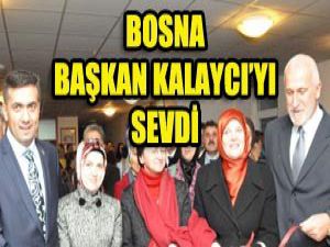 Başkan Kalaycı Bosnada açılış yaptı