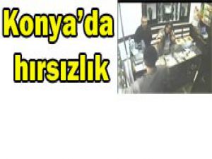 Konyada müşteri kılığında hırsız