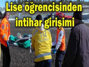 Lise öğrencisi intihara teşebbüs etti