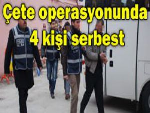 Çete operasyonunda son durum