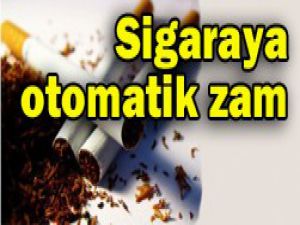 Sigaraya otomatik zam