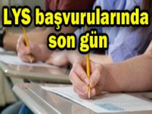 LYS başvurularında bugün son gün
