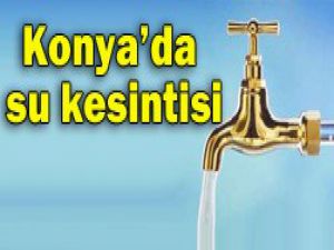 Bu bölgeler susuz kalacak