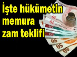 Hükümetin memura zam teklifi