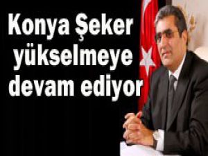 Konya Şeker yükselişini sürdürüyor