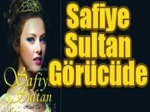 Hazal Taşın Safiye Sultanı görücüye çıktı
