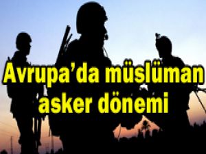 Müslüman asker sayısı artıyor