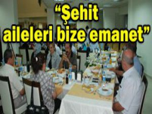 Şehit aileleri iftarda buluştu