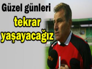 İyi bir başlangıç yapacağız