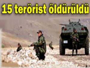 2 şehit, 15 terörist öldürüldü!