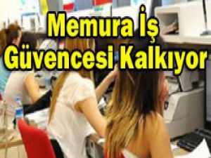 Memur işten çıkarılabilecek..