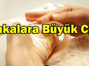 Bankalara büyük ceza yolda