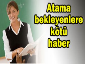 Şubatta atama yok