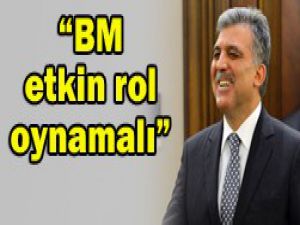 Gül Ban Ki-mun ile görüştü