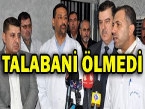 Öldü İddiaları yalanlandı