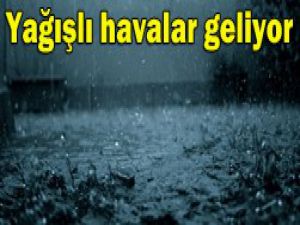 Yağışlar kapıda