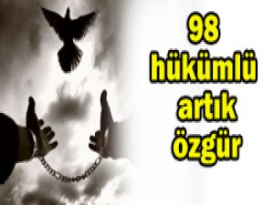 98 hükümlünün tahliyesi sevindirdi