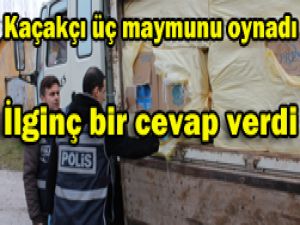 İşte kaçakçının ilginç cevabı