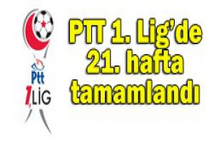 PTT 1. Ligde zirve karıştı