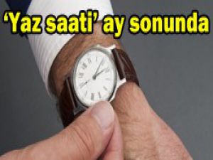 Saatler ileri alınacak