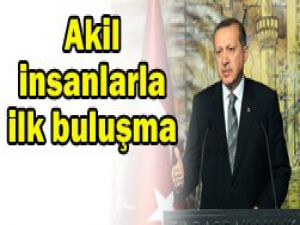 Erdoğan Akil İnsanlarla buluştu