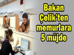 Memurlara 5 müjde