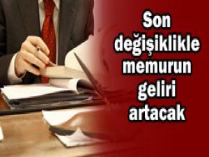 Memurun gelirini artıracak değişiklik
