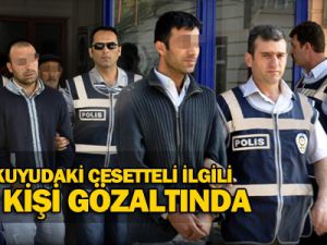 Kuyuda bulunan cesetle ilgili 8 gözaltı
