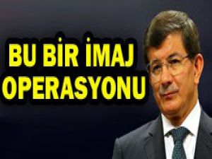 Türkiyeye imaj operasyonu yapılıyor