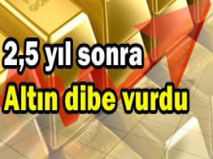 Altın dibe vurdu