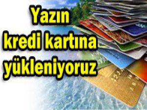 kredi kartlarına yükleniyoruz