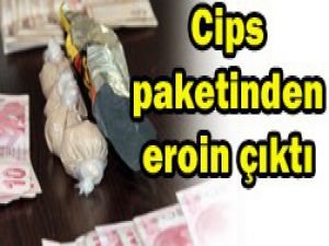 Dışı cips içi eroin