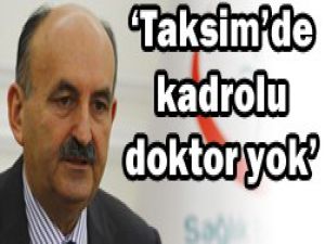 Olaylarda kadrolu doktor yok