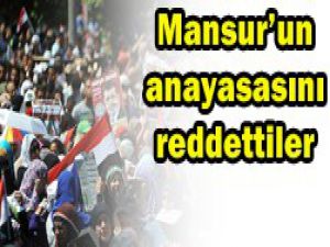 Mansurun anayasasını reddettiler