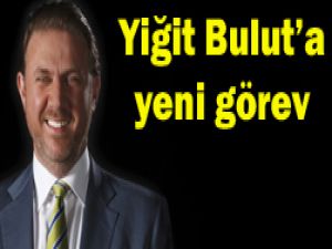 İşte Yiğit Bulutun yeni görevi
