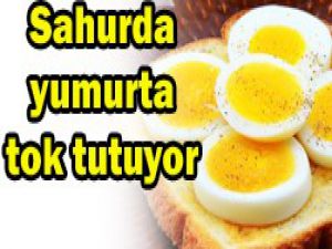 Sahurda yumurta tok tutuyor