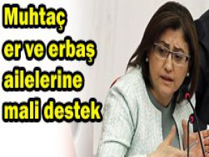 Muhtaç er, erbaş ailelerine mali destek