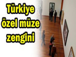 Türkiye "özel müze zengini"